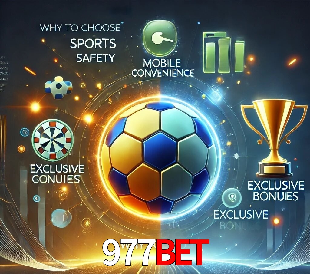 Por Que Escolher o 977bet?